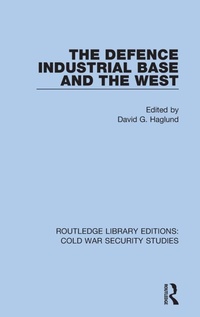 Enlarge image Cover: The Defence Industrial Base and the West - Routledge