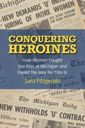 Cover: Conquering Heroines - University of Michigan Regional