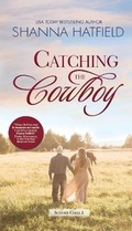 Cover: Catching the Cowboy - Wholesome Hearts Publishing