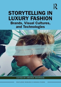 Abbildung von: Storytelling in Luxury Fashion - Routledge