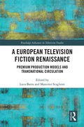 Cover: A European Television Fiction Renaissance - Routledge