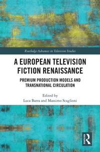 Enlarge image Cover: A European Television Fiction Renaissance - Routledge
