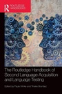 Cover: The Routledge Handbook of Second Language Acquisition and Language Testing - Routledge