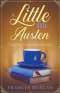 Cover: A Little Bit Austen - Frances Duncan