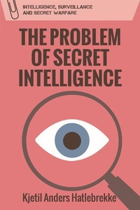 Abbildung von: The Problem of Secret Intelligence - Edinburgh University Press