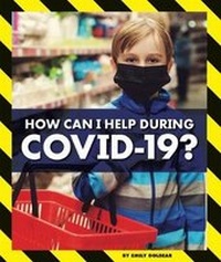 Enlarge image Cover: How Can I Help During Covid-19? - Child's World