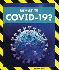 Enlarge image Cover: What Is Covid-19? - Child's World