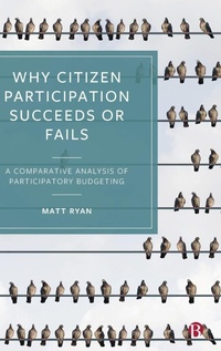 Enlarge image Cover: Why Citizen Participation Succeeds or Fails - Bristol University Press