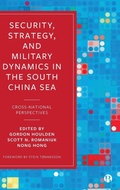 Cover: Security, Strategy, and Military Dynamics in the South China Sea - Bristol University Press