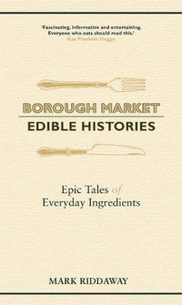 Abbildung von: Borough Market: Edible Histories - Hodder & Stoughton