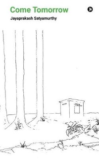 Enlarge image Cover: Come Tomorrow - Notion Press, Inc.