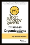 Cover: A Short & Happy Guide to Business Organizations - West Academic Press