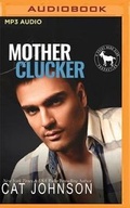 Cover: Mother Clucker - Audible Studios on Brilliance