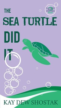 Enlarge image Cover: The Sea Turtle Did It - Kay Dew Shostak
