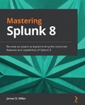Cover: Mastering Splunk 8 - Packt Publishing