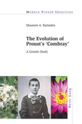 Cover: The Evolution of Proust's &laquo;Combray&raquo; - Peter Lang Verlag