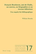 Cover: Fran&ccedil;ois Boscheron, ami de Challe, ses ouvres, ses biographies et ses travaux &eacute;ditoriaux - Peter Lang Verlag