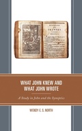 Abbildung von: What John Knew and What John Wrote - Lexington Books/Fortress Academic