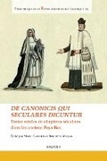 Cover: de Canonicis Qui Seculares Dicuntur - Brepols N.V.
