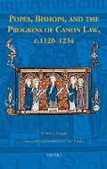 Cover: Popes, Bishops, and the Progress of Canon Law, C.1120-1234 - Brepols N.V.