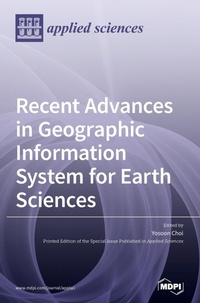 Enlarge image Cover: Recent Advances in Geographic Information System for Earth Sciences - MDPI AG