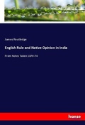 Cover: English Rule and Native Opinion in India - Hansebooks