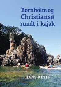 Abbildung von: Bornholm og Christiansø rundt i kajak - BoD - Books on Demand - Dänemark