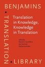 Cover: Translation in Knowledge, Knowledge in Translation - John Benjamins Publishing Co