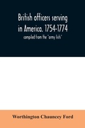 Cover: British officers serving in America. 1754-1774. - ALPHA EDITION