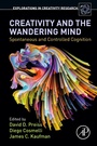 Cover: Creativity and the Wandering Mind - Academic Press