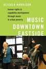 Cover: Music Downtown Eastside - Oxford University Press Inc