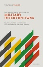 Cover: The Democratic Politics of Military Interventions - OUP eBook