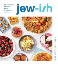 Abbildung von: Jew-Ish: A Cookbook - Houghton Mifflin Harcourt Publishing Company