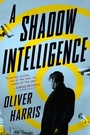 Cover: A Shadow Intelligence - Harper Paperbacks