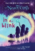 Cover: Never Girls #1: In a Blink (Disney: The Never Girls) - RH/Disney