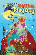 Cover: A Great Amazing Play Day - Circles Legacy Publishing, LLC