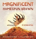 Cover: Magnificent Homespun Brown - Tilbury House,U.S.