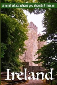 Abbildung von: A hundred attractions you shouldn't miss in Ireland - Pronghorn Publishing