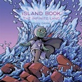 Cover: Island Book: The Infinite Land - First Second