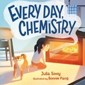 Cover: Every Day, Chemistry - Feiwel and Friends