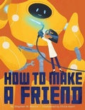 Cover: How to Make a Friend - Houghton Mifflin Harcourt Publishing Company