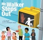 Cover: Mr. Walker Steps Out - Houghton Mifflin Harcourt Publishing Company