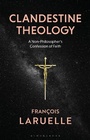 Cover: Clandestine Theology - Bloomsbury Academic