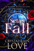 Cover: Seta's Fall (Blood Revelation, #0.5) - Crystal-Rain Love
