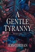 Cover: Gentle Tyranny, A - Tyndale House Publishers
