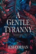 Cover: A Gentle Tyranny - Tyndale House Publishers