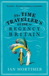 Enlarge image Cover: The Time Traveller's Guide to Regency Britain - Vintage