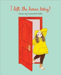 Abbildung von: I Left the House Today! - Andrews McMeel Publishing, LLC