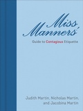 Cover: Miss Manners' Guide to Contagious Etiquette - Andrews McMeel Publishing, LLC