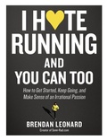 Cover: I Hate Running and You Can Too - Artisan Books
